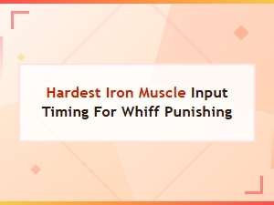 Mastering Iron Muscle's Whiff Punishment Timing