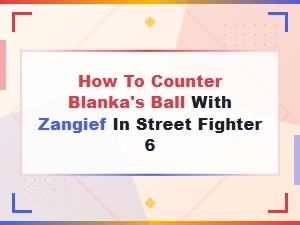 Zangief's Zoning Tools Against Blanka's Ball
