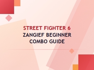 Beginner Zangief Combos in Street Fighter 6